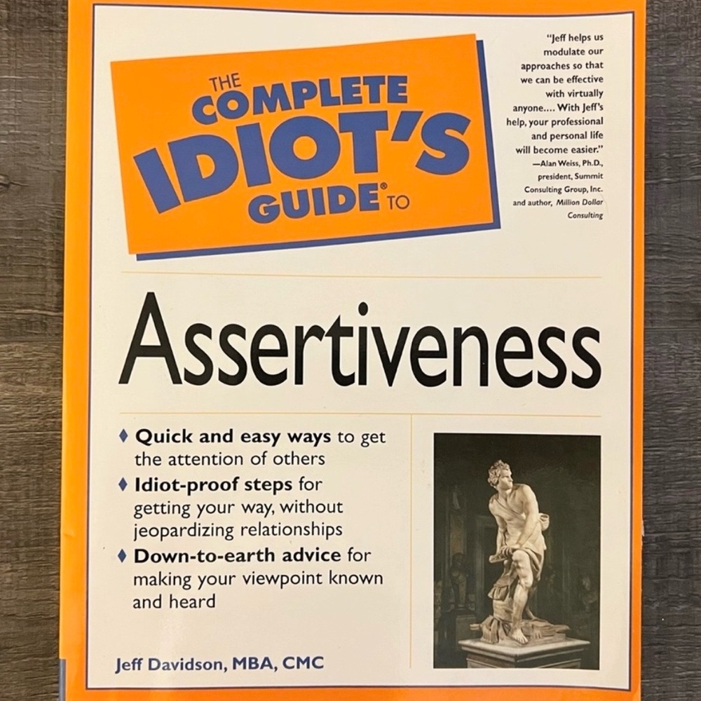 The Complete Idiot’s Guide to Assertiveness Book